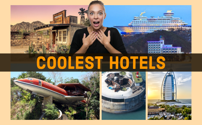 Coolest Hotels in the World