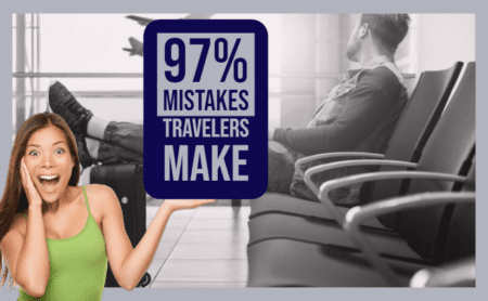 Rookie Mistakes That 97% Of Travelers Make & + Like