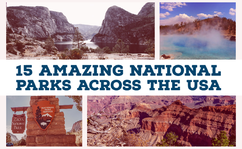 15 Amazing National Parks Across the USA 1